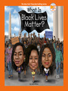 Cover image for What Is Black Lives Matter?
